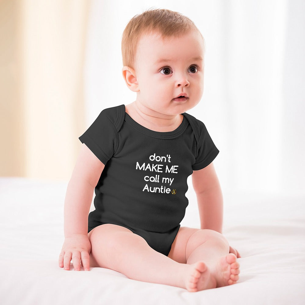 don't Make Me call my Auntie Royalty Crown I.R. Short -Sleeve Baby's Bodysuit