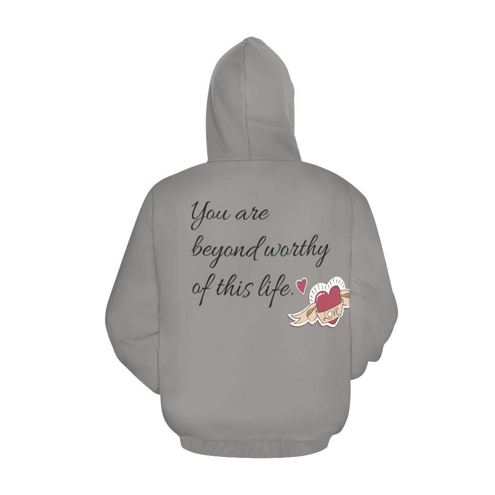 You are beyond worthy of this life Hoodie