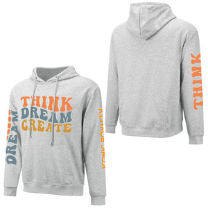 Think Dream Create Iconic Royalty 100% Cotton Hoodie