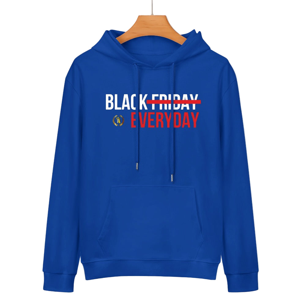 BLACK FRIDAY EVERYDAY 100% cotton hoodie