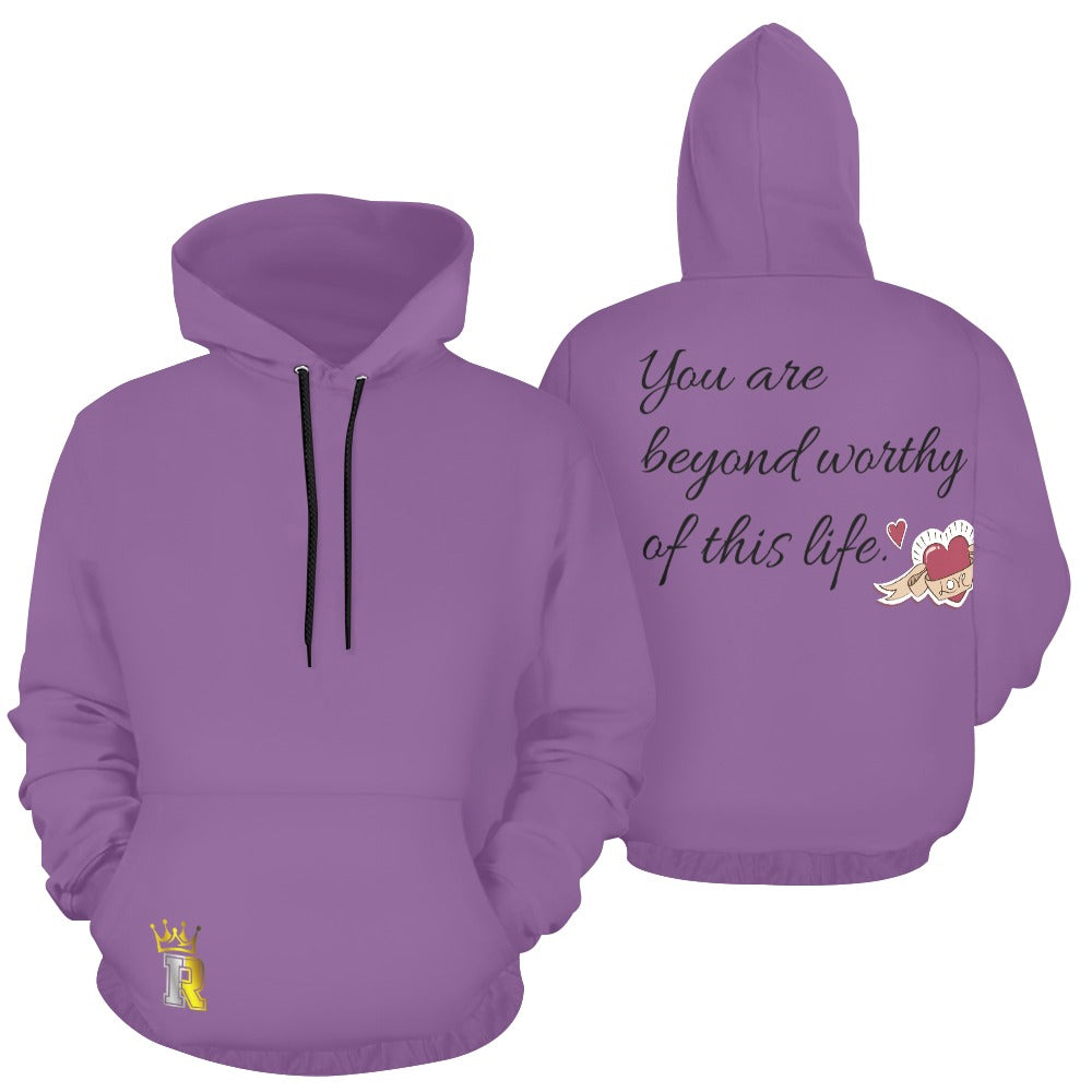 You are beyond worthy of this life Hoodie