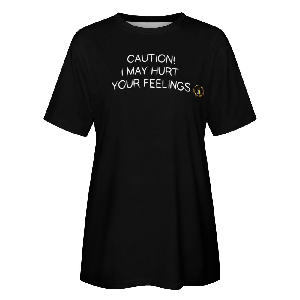 CAUTION I MAY HURT YOUR FEELINGS Women's 100% Cotton T-Shirt