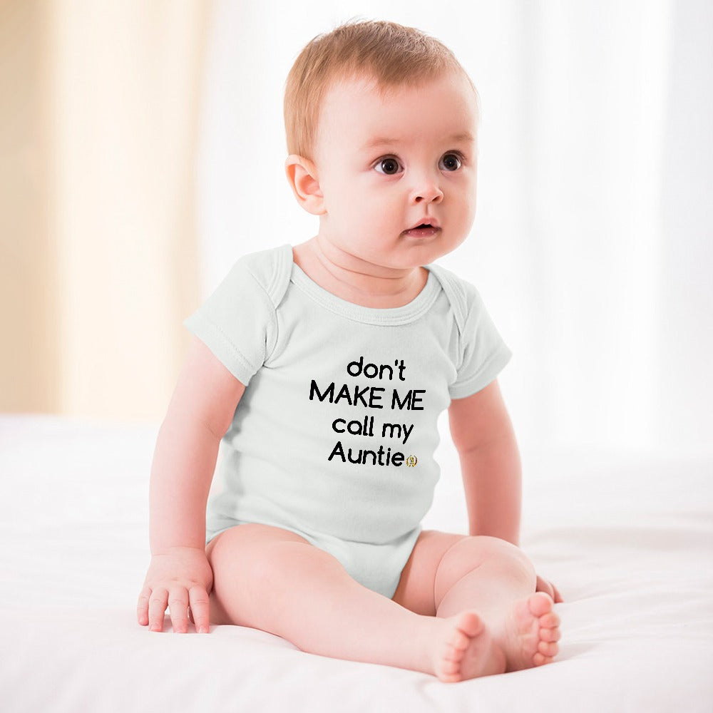 don't Make Me call my Auntie Royalty Crown I.R. Short -Sleeve Baby's Bodysuit