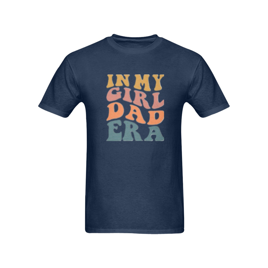 In My Girl Dad Era T-shirt 100% Cotton