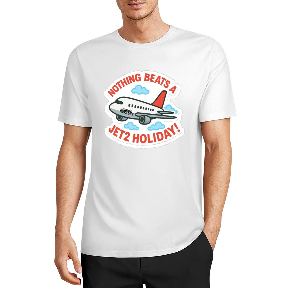 Nothing Beats A Jet2 Holiday 100% Cotton Tshirt