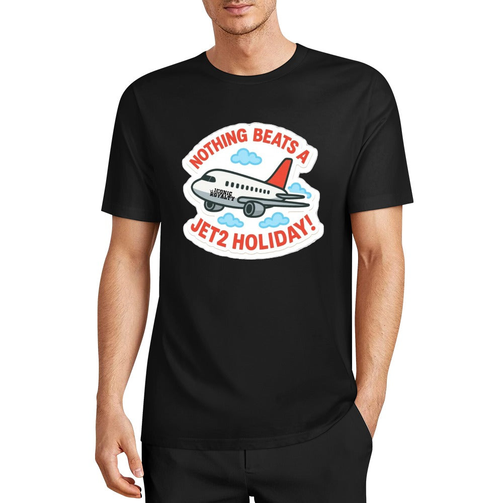 Nothing Beats A Jet2 Holiday 100% Cotton Tshirt