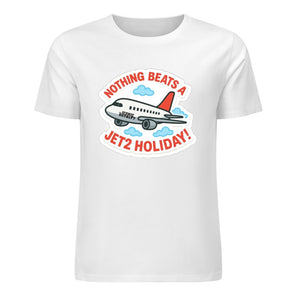Nothing Beats A Jet2 Holiday 100% Cotton Tshirt