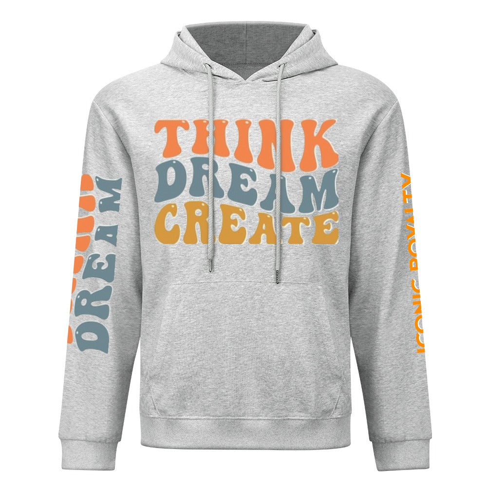 Think Dream Create Iconic Royalty 100% Cotton Hoodie